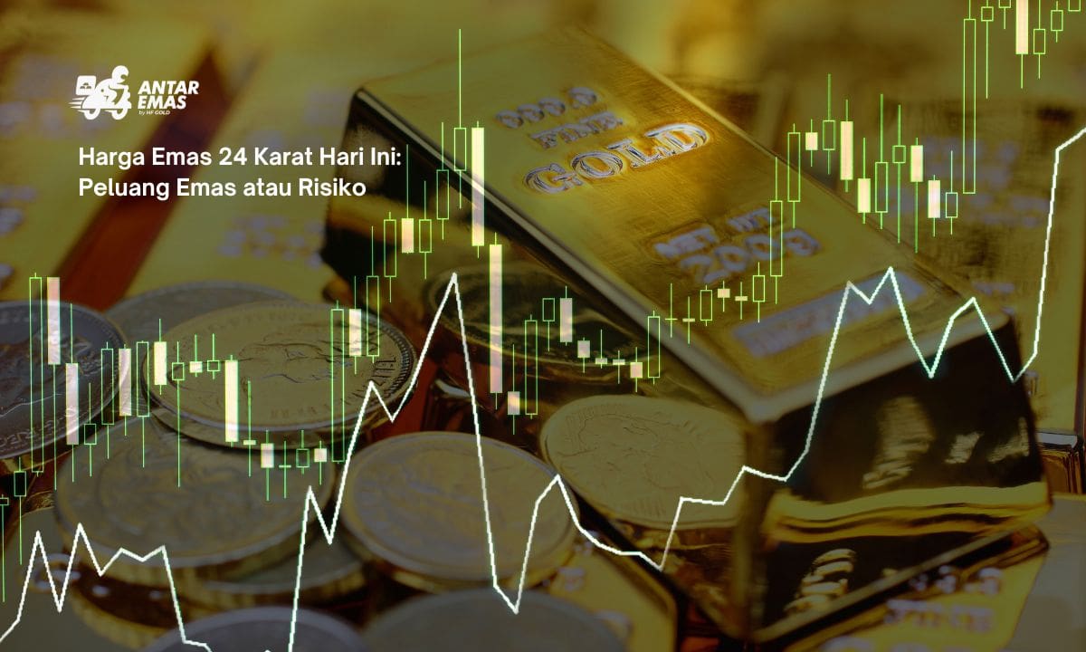 Harga Emas 24 Karat Hari Ini: Peluang Emas atau Risiko