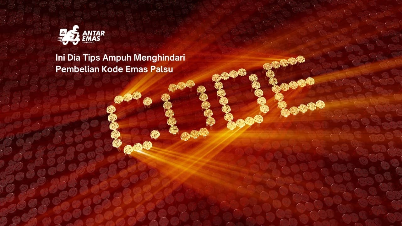 Ini Dia Tips Ampuh Menghindari Pembelian Kode Emas Palsu