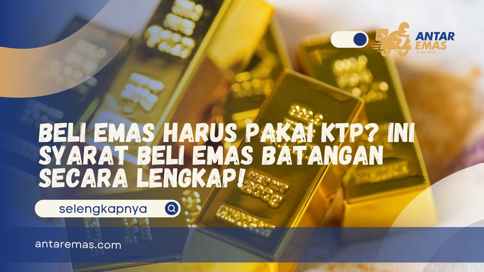 Syarat Beli Emas Batangan