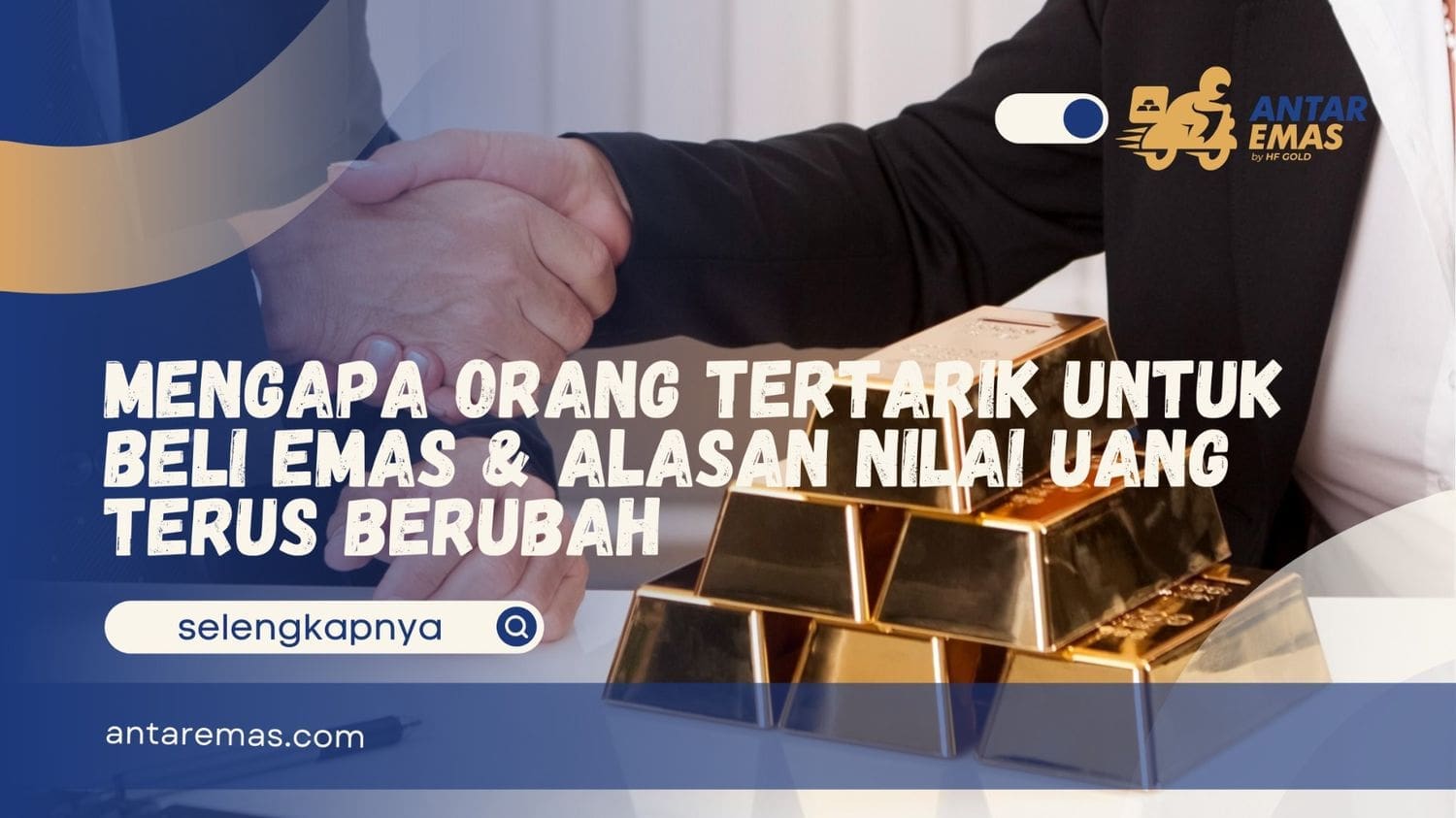Mengapa Orang Tertarik Untuk Beli Emas